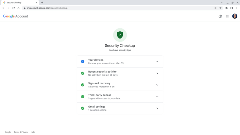 Go through Google's Security Checkup for a step-by-step review of every item Google's system identifies as a potential security issue.